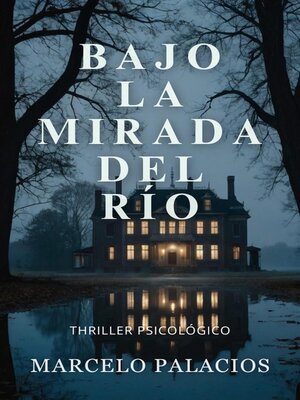 cover image of Bajo la Mirada del Río